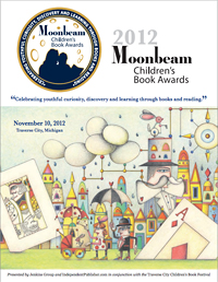 2012 Moonbeam Children’s Book Awards Program (PDF; link opens new window)